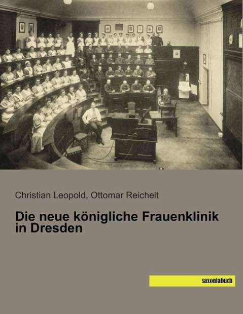 Die neue königliche Frauenklini - Leopold - Bücher -  - 9783957701268 - 