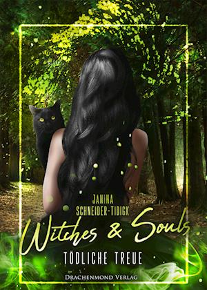 Cover for Janina Schneider-Tidigk · Witches &amp; Souls (Book) (2022)