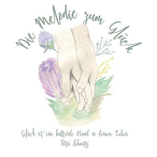Cover for Schmitz · Die Melodie zum Glück (Buch) (2020)