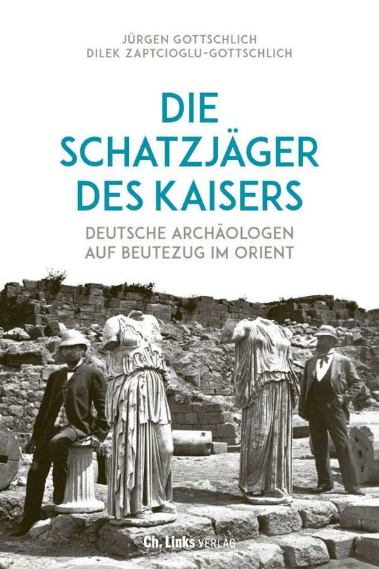 Cover for Jürgen Gottschlich · Die Schatzjäger des Kaisers (Hardcover Book) (2021)