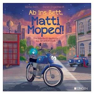 Ab ins Bett, Matti Moped! - Eine Gute-Nacht-Geschichte aus der großen Stadt - Dörte Horn - Książki - Lingen Verlag - 9783963472268 - 15 stycznia 2023