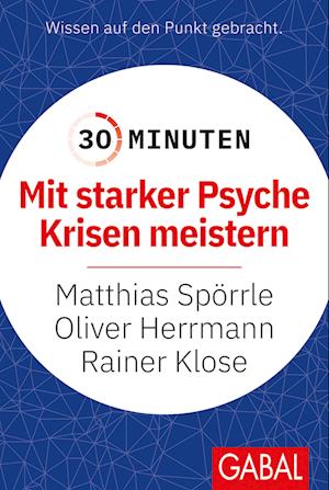 Cover for Matthias Spörrle · 30 Minuten Mit starker Psyche Krisen meistern (Bok) (2022)