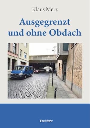 Cover for Klaus Merz · Ausgegrenzt und ohne Obdach (Book) (2025)