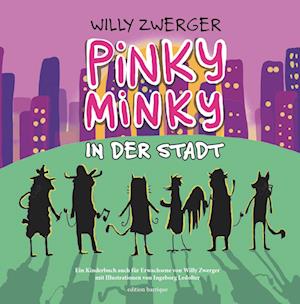 Cover for Willy Zwerger · Pinky Minky in der Stadt (Book) (2023)