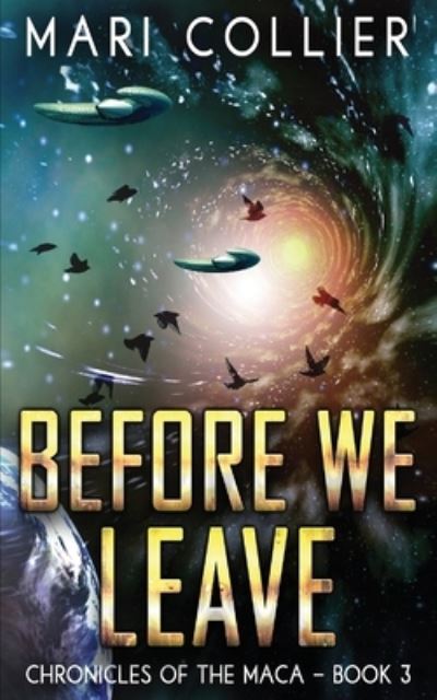 Cover for Mari Collier · Before We Leave - Chronicles of the Maca (Paperback Book) (2021)