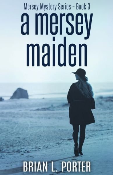 A Mersey Maiden - Brian L Porter - Books - Next Chapter - 9784867470268 - April 6, 2022