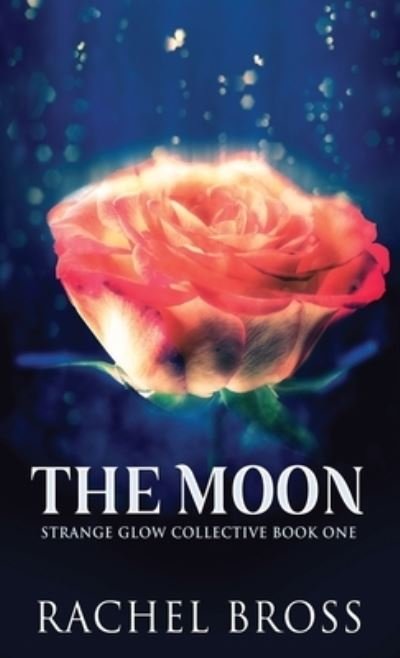 Cover for Rachel Bross · The Moon (Hardcover Book) (2021)