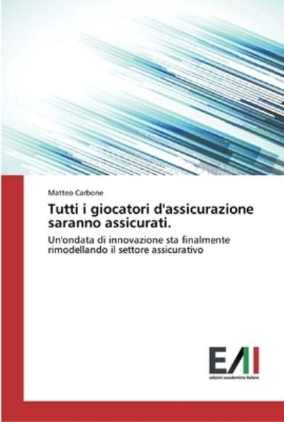 Cover for Carbone · Tutti i giocatori d'assicurazio (Book) (2020)