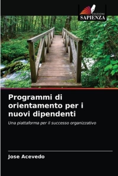 Cover for Jose Acevedo · Programmi di orientamento per i nuovi dipendenti (Paperback Book) (2021)