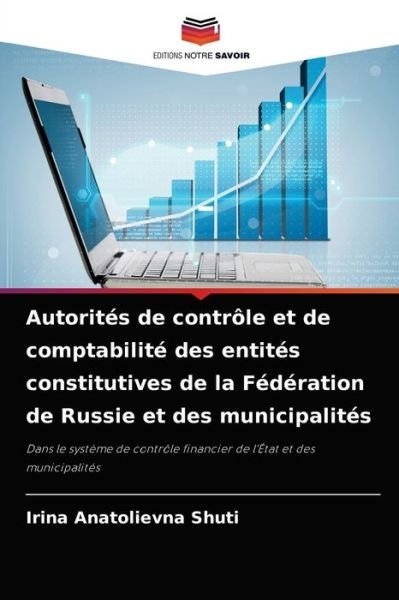Cover for Irina Anatolievna Shuti · Autorites de controle et de comptabilite des entites constitutives de la Federation de Russie et des municipalites (Paperback Bog) (2021)