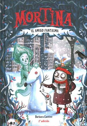 Cover for Barbara Cantini · Mortina 3. El amigo fantasma (Hardcover Book) (2019)