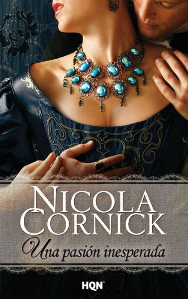 Una pasion inesperada - Nicola Cornick - Books - Col Seleccion Historica - 9788468745268 - October 17, 2018