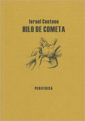 Cover for Israel Centeno · Hilo De Cometa (Biblioteca Portatil) (Spanish Edition) (Paperback Book) [Spanish edition] (2007)