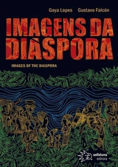 Cover for Goya Lopes · Imagens da diáspora = (Book) (2020)