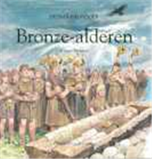 Cover for Inger Byrjalsen · De små fagbøger: Bronzealderen (Heftet bok) [1. utgave] (1999)