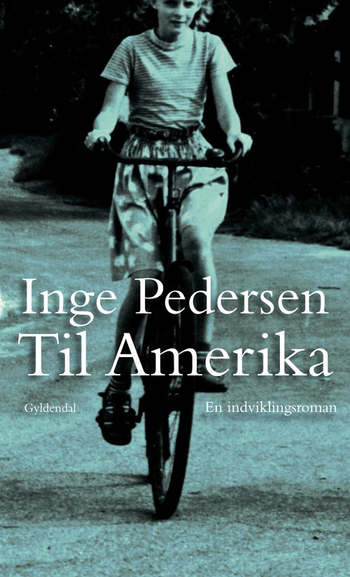 Cover for Inge Pedersen · Til Amerika (Sewn Spine Book) [1. wydanie] (2010)