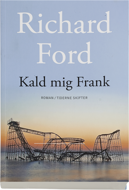 Cover for Richard Ford · Kald mig Frank (Sewn Spine Book) [1e uitgave] (2015)