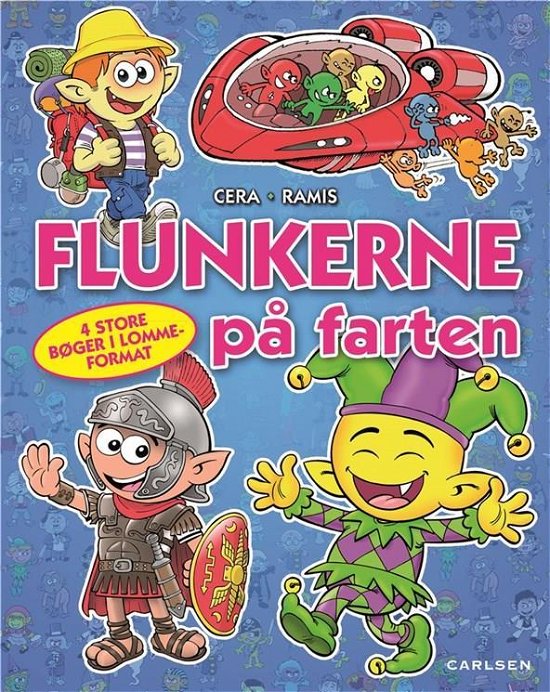 Cover for Juan Carlos Ramis; Joaquin Cera · Flunkerne på farten (Sewn Spine Book) [1st edition] (2017)