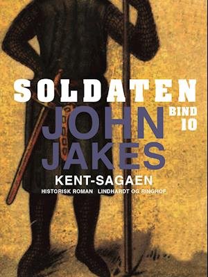 Cover for John Jakes · Kent-sagaen: Soldaten (Sewn Spine Book) [1. Painos] (2019)