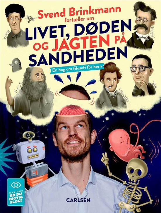 Cover for Svend Brinkmann · Er du rigtig klog?: Svend Brinkmann fortæller om livet, døden og jagten på sandheden (Bound Book) [1er édition] (2021)