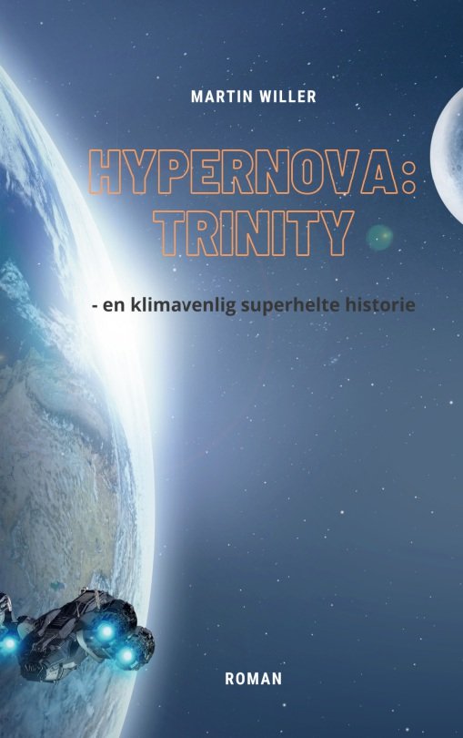 Cover for Martin Willer · Hypernova Trinity (Innbunden bok) [1. utgave] (2022)
