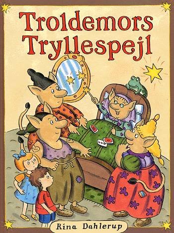 Cover for Rina Dahlerup · Troldemors tryllespejl (Book) [1. wydanie] (2004)