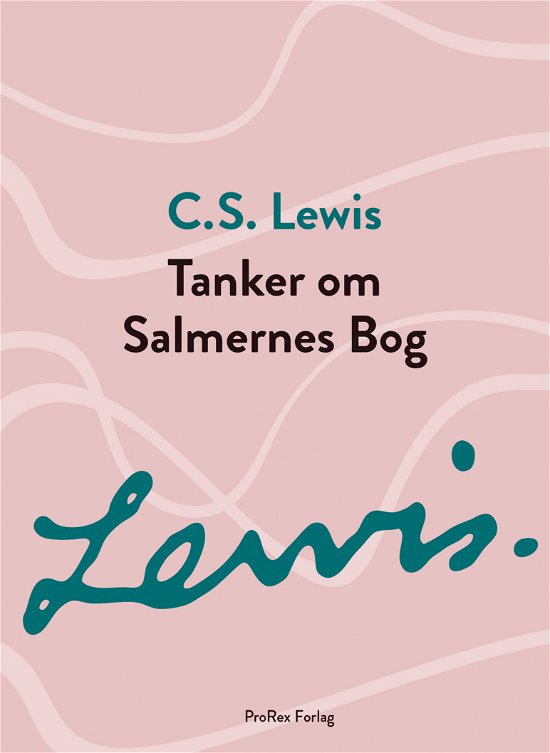 Cover for C.S. Lewis · C.S. Lewis signatur-serie: Tanker om Salmernes Bog (Sewn Spine Book) [1st edition] (2023)