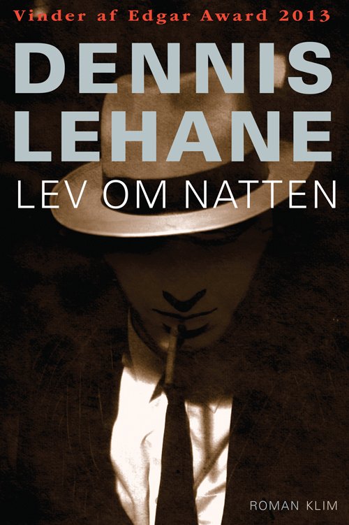 Cover for Dennis Lehane · Lev om natten (Sewn Spine Book) [1. wydanie] (2013)