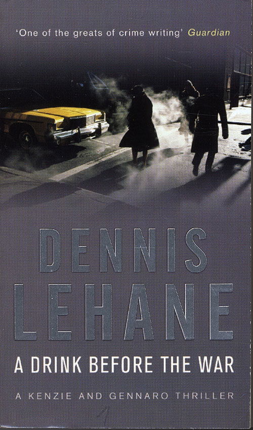 Cover for Dennis Lehane · A Drink Before the War (Paperback Book) [1st edition] (2010)