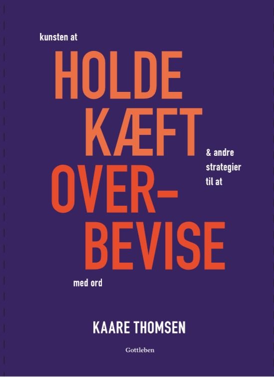Cover for Kaare Thomsen · Kunsten at holde kæft - og andre strategier til at overbevise med ord (Paperback Book) [1th edição] (2019)