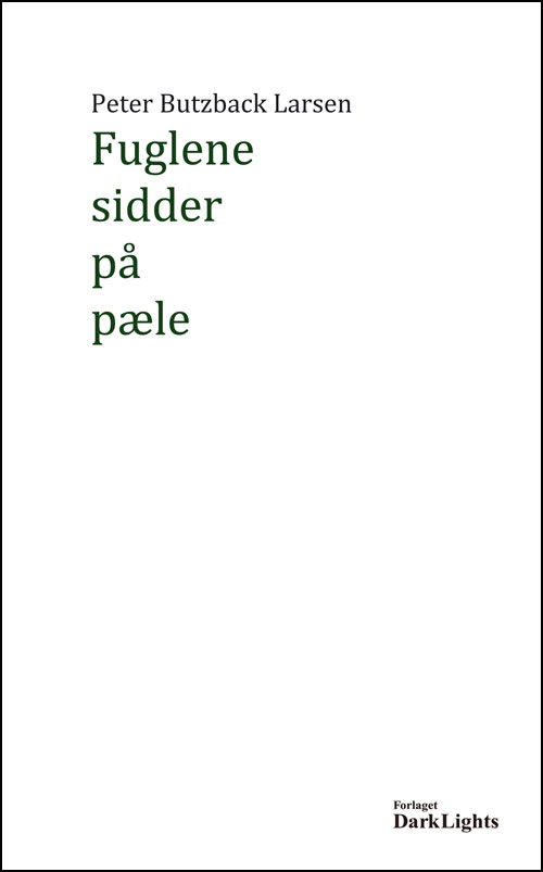 Cover for Peter Butzback Larsen · Fuglene sidder på pæle (Book) (2011)