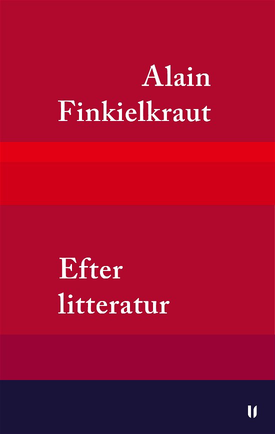 Cover for Alain Finkielkraut · Efter litteratur (Sewn Spine Book) [1th edição] (2023)