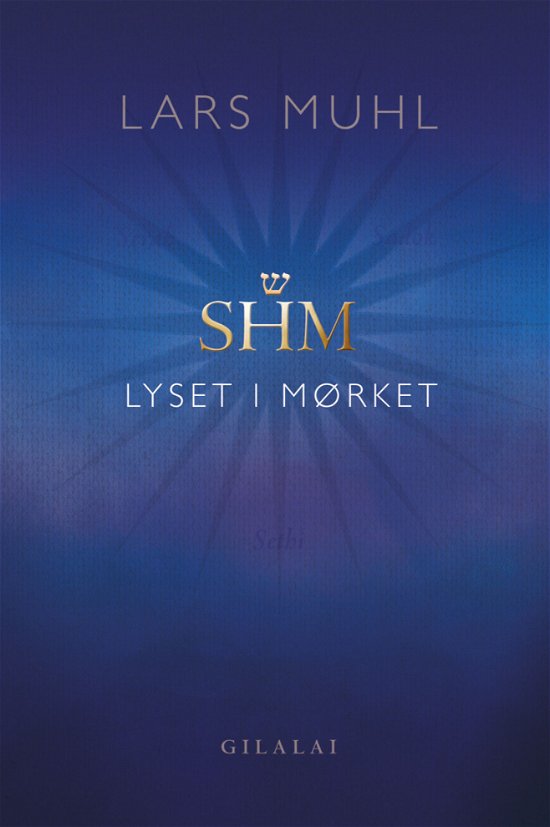 Cover for Lars Muhl · SHM - Lyset i Mørket (Inbunden Bok) [1:a utgåva] (2023)