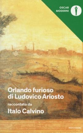 Orlando Furioso Di Ludovico Ariosto Raccontato Da Italo Calvino - Italo Calvino - Books -  - 9788804668268 - 