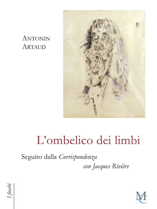 Cover for Antonin Artaud · L' Ombelico Dei Limbi Seguito Dalla Corrispondenza Con Jacques Riviere (Book)