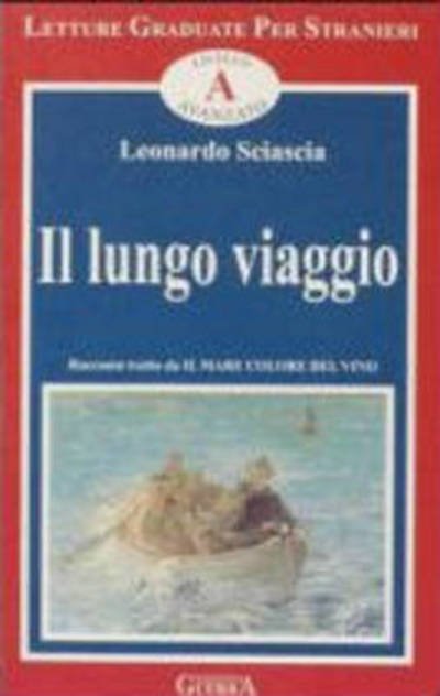 Cover for Leonardo Sciascia · Il Lungo Viaggio. Livello Avanzato (Buch)