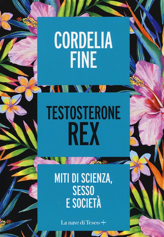 Cover for Cordelia Fine · Testosterone Rex. Miti Di Sesso, Scienza E Societa (Bok)