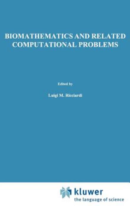 Luigi M Ricciardi · Biomathematics and Related Computational Problems (Inbunden Bok) [1988 edition] (1988)