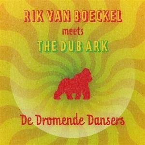 Cover for Rik - Meets The Dub Ark Van Boeckel · De Dromende Dansers (CD) (2023)