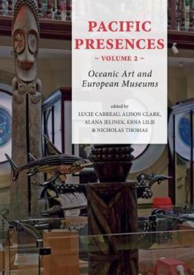 Cover for Lucie Carreau · Pacific Presences (volume 2): Oceanic Art and European Museums - Pacific Presences (Paperback Book) (2018)