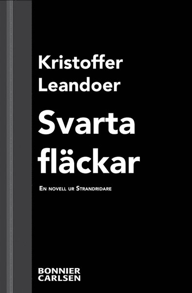 Cover for Kristoffer Leandoer · Svarta fläckar : en skräcknovell ur Strandridare (ePUB) (2013)