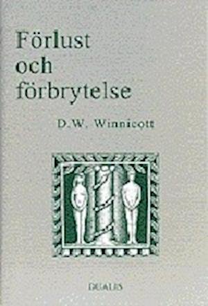 Cover for Donald Woods Winnicott · Förlust och Förbrytelse (Bound Book) (1998)