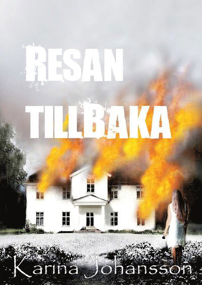 Cover for Karina Johansson · Resan tillbaka (Book) (2017)