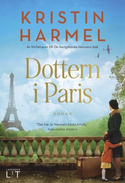 Dottern i Paris - Kristin Harmel - Livros - Southside Stories - 9789189829268 - 15 de fevereiro de 2024