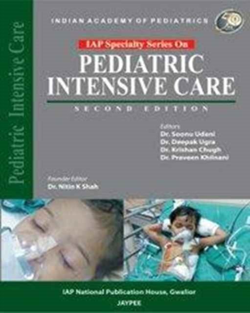 IAP Specialty Series on Pediatric Intensive Care - John Doe - Livres - Jaypee Brothers Medical Publishers - 9789350904268 - 15 janvier 2013