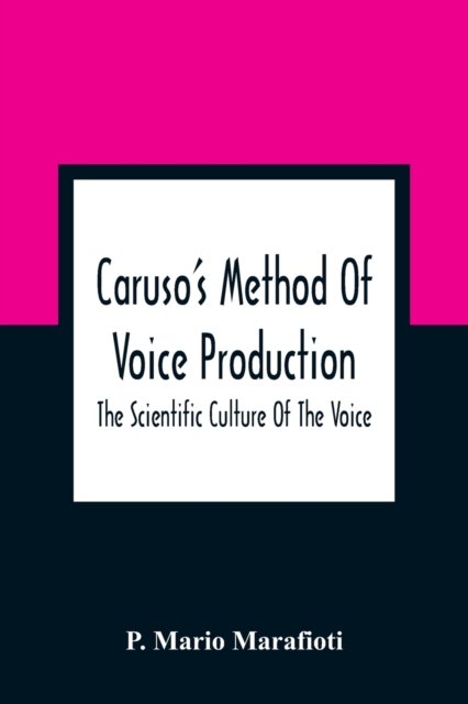 Cover for P Mario Marafioti · Caruso'S Method Of Voice Production (Pocketbok) (2021)