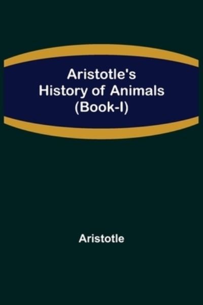 Cover for Aristotle · Aristotle's History of Animals (Pocketbok) (2022)