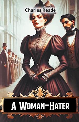 Cover for Charles Reade · A WomanHater (Edition2024) (Paperback Book) (2024)