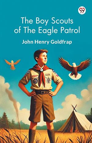 Cover for John Henry Goldfrap · The Boy Scouts Of The Eagle Patrol (Edition1) (Paperback Book) (2025)