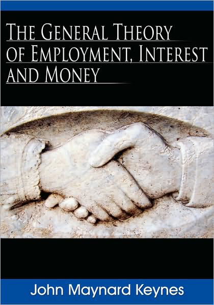 Cover for Keynes, John Maynard (King's College Cambridge) · The General Theory of Employment, Interest and Money (Inbunden Bok) (2008)